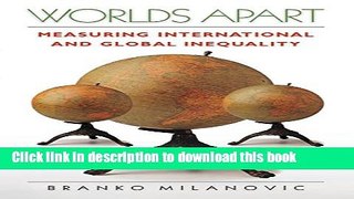 Ebook Worlds Apart: Measuring International and Global Inequality Free Online
