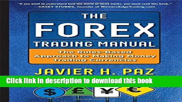 Ebook The Forex Trading Manual: The Rules-Based Approach to Making Money Trading Currencies Free