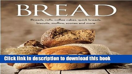 Télécharger la video: Books Bread: Breads, rolls, coffee cakes, quick breads, biscuits, muffins, scones and more. Free