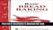 Books Basic Bread Baking: Storey s Country Wisdom Bulletin A-198 Full Online