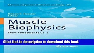 Ebook Muscle Biophysics: From Molecules to Cells (Advances in Experimental Medicine and Biology)
