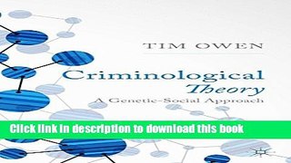 Books Criminological Theory: A Genetic-Social Approach Free Online