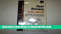 Ebook|Books} Your Privacy on the Internet: Everything You Need to Know About Protecting Your