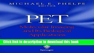Books PET: Molecular Imaging and Its Biological Applications Free Online