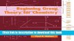 Ebook Beginning Group Theory for Chemistry Full Online