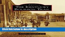 Books Kentucky Bourbon Trail, The (Images of America) Full Online
