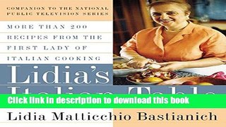 Books Lidia s Italian Table: More Than 200 Recipes From The First Lady Of Italian Cooking Full