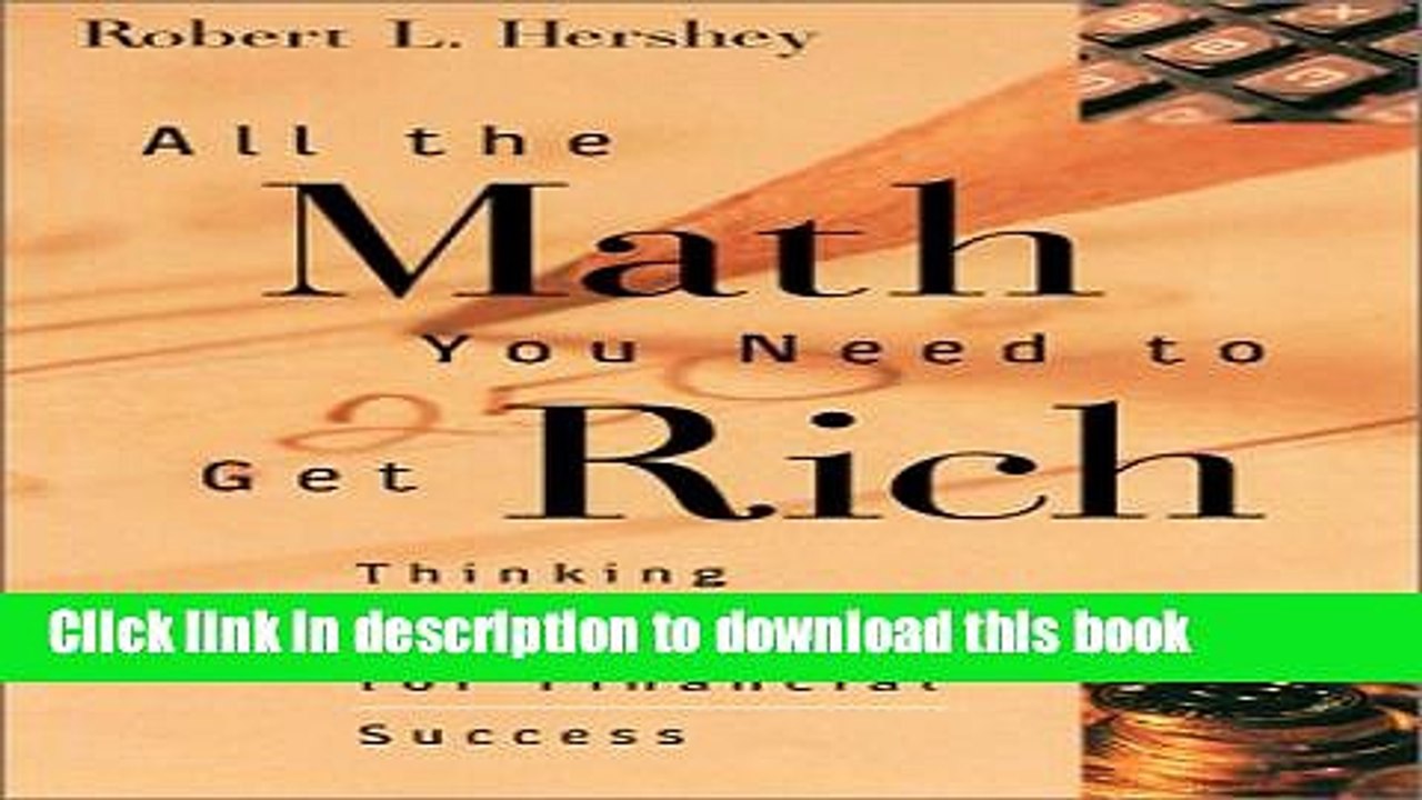 [Read PDF] All the Math You Need to Get Rich: Thinking with Numbers for Financial Success Download