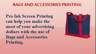 Bags And Accessories Printing by Pro Ink Screen Printing