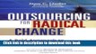 [Read PDF] Outsourcing for Radical Change: A Bold Approach to Enterprise Transformation Download