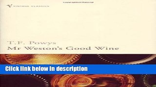 Books Mr Weston s Good Wine (Vintage Classics) Free Online