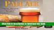 Ebook Pale Ale, Revised: History, Brewing, Techniques, Recipes Free Online