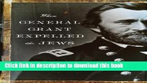 [Read PDF] When General Grant Expelled the Jews (Jewish Encounters Series) Ebook Free