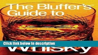 Ebook The Bluffer s Guide to Whisky, Revised: The Bluffer s Guide Series (Bluffer s Guides - Oval
