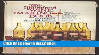 Ebook The illustrated wine making book Full Download