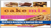Ebook The Ultimate Cake Mix Cookie Book: More Than 375 Delectable Cookie Recipes That Begin with a