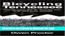 Ebook Bicycling Tennessee: Road Adventures from the Mississippi Delta to the Great Smoky Mountains