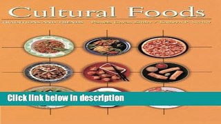 Books Cultural Foods: Traditions and Trends Full Online