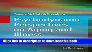 Ebook Psychodynamic Perspectives on Aging and Illness Free Online