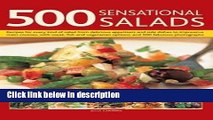 Ebook 500 Sensational Salads : Recipes for Every Kind of Salad from Delicious Appetizers and Side