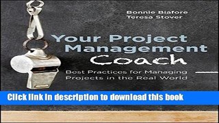 Ebook Your Project Management Coach: Best Practices for Managing Projects in the Real World Full