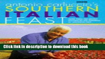 Download  Antonio Carluccio s Southern Italian Feast: More Than 100 Recipes Inspired by the