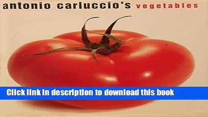 PDF  Antonio Carluccio s Vegetables  Free Books