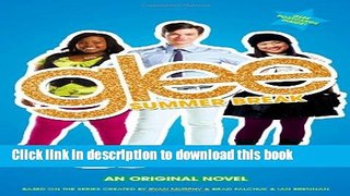 Ebook Glee: Summer Break: An Original Novel Free Download