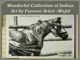 Wonderful Collection of Indian Art by Famous Artist : Wajid