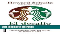 Books El desafio Starbucks: Como Starbucks lucho por su vida sin perder su alma (Onward: How