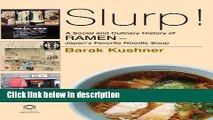 Ebook Slurp! a Social and Culinary History of Ramen - Japan s Favorite Noodle Soup Free Online