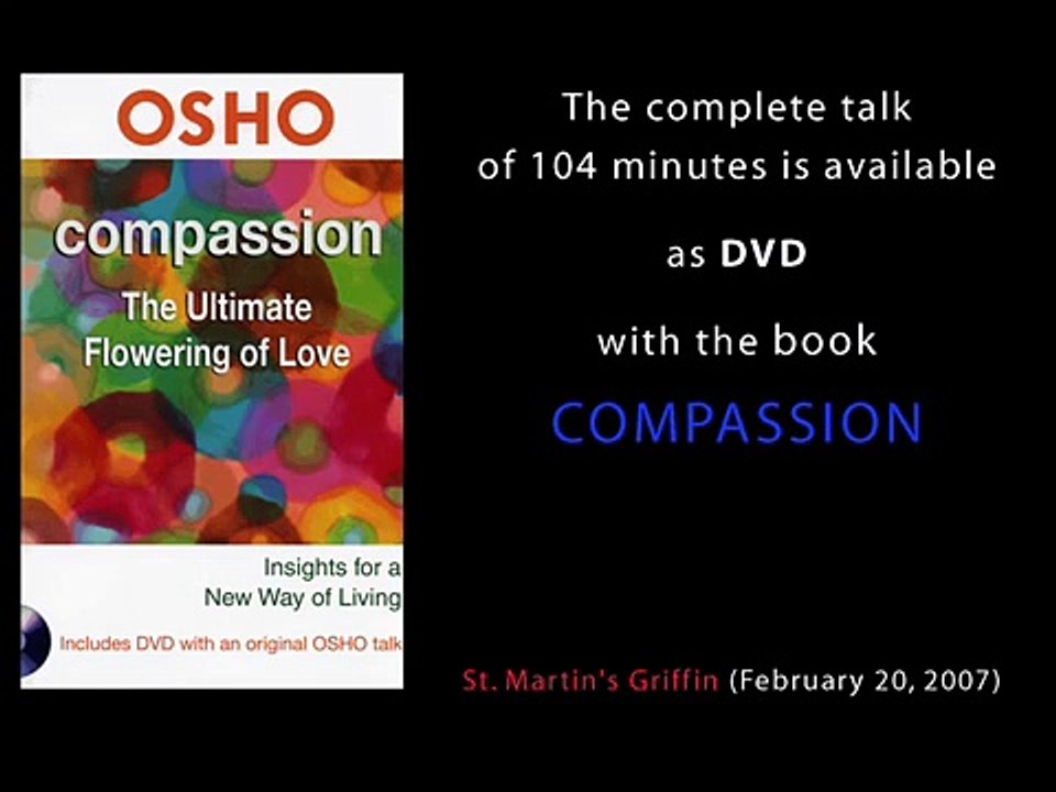 OSHO Compassion - The Ultimate Flowering of Love