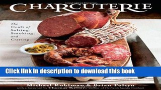 Books Charcuterie: The Craft Of Salting Smoking And Curing Full Online