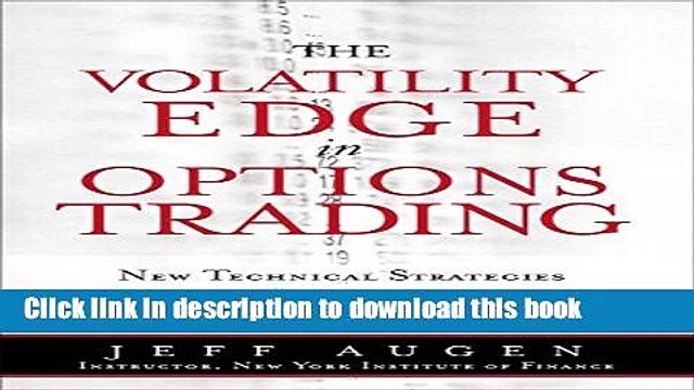 Books The Volatility Edge in Options Trading: New Technical Strategies for Investing in Unstable
