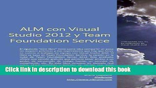 Ebook ALM con Visual Studio 2012 y Team Foundation Service (Spanish Edition) Full Online