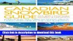 Books The Canadian Snowbird Guide: Everything You Need to Know about Living Part-Time in the USA