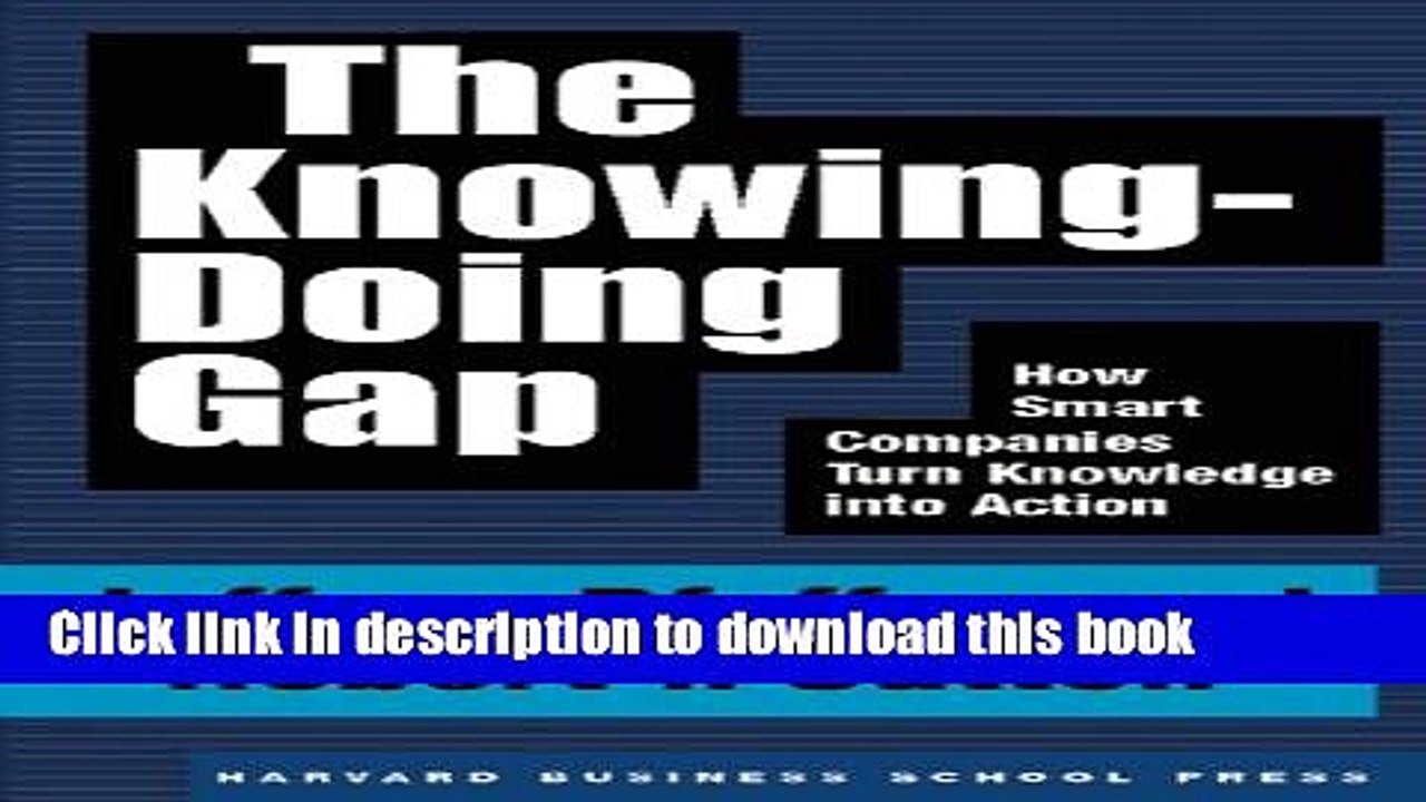 [Read PDF] The Knowing-Doing Gap: How Smart Companies Turn Knowledge into Action Download Free