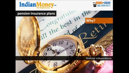 Pension Insurance Plan - Concepts Video by IndianMoney.com