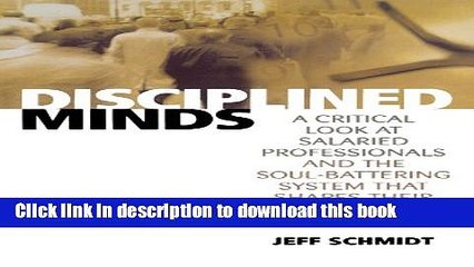 [Read PDF] Disciplined Minds: A Critical Look at Salaried Professionals and the Soul-battering