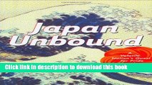 [Read PDF] Japan Unbound: A Volatile Nation s Quest for Pride and Purpose Download Free