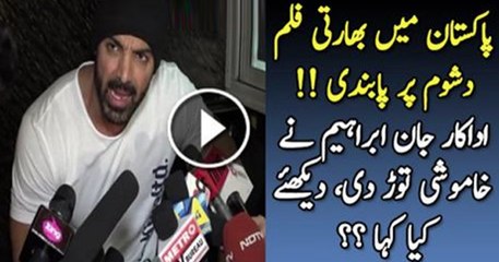 See What John Ibrahim is Saying on Ban on Dishoom Movie in Pakistan ??