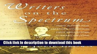 Ebook Writers on the Spectrum: How Autism and Asperger Syndrome Have Influenced Literary Writing