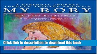 Books My Rory: A Personal Journey Through Teenage Anorexia Full Online