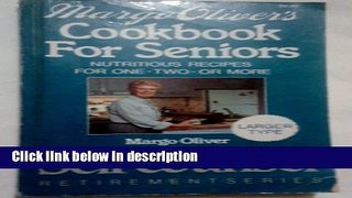 Books Margo Oliver s Cookbook for Seniors: Nutritious Recipes for One-Two-Or More (Self-Counsel