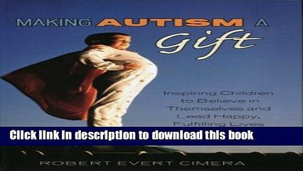 Books Making Autism a Gift: Inspiring Children to Believe in Themselves and Lead Happy, Fulfilling