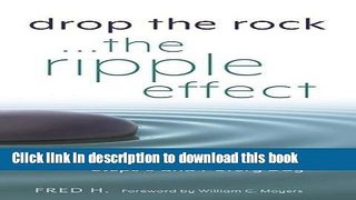 Books Drop the Rock--The Ripple Effect: Using Step 10 to Work Steps 6 and 7 Every Day Free Online