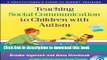 Ebook Teaching Social Communication to Children with Autism: A Practitioner s Guide to Parent