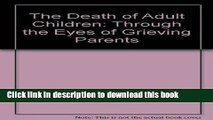 Books The death of adult children through the eyes of grieving parents Free Download