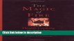 Ebook The Magic of Fire: Hearth Cooking: One Hundred Recipes for the Fireplace or Campfire Full