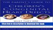 Books The Parent s Guide to Children s Congenital Heart Defects: What They Are, How to Treat Them,